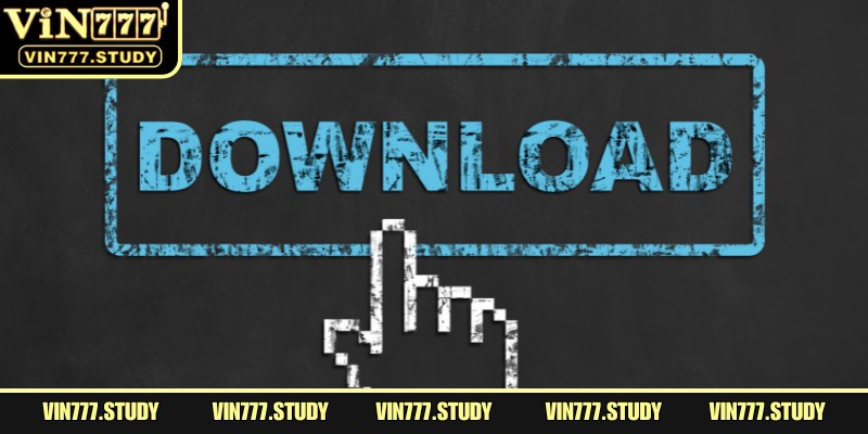 Tải app Vin777 để trải nghiệm giải trí mọi lúc mọi nơi