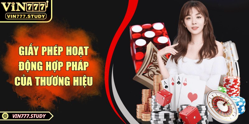 Giấy phép hoạt động kinh doanh hợp pháp của thương hiệu VIN 777